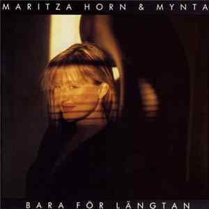 Maritza Horn & Mynta - Bara För En Längtan Mp3