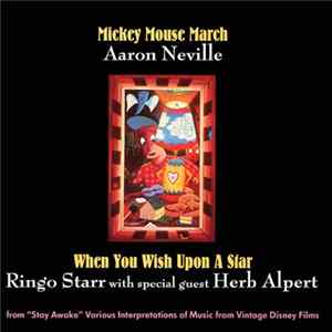 Aaron Neville / Ringo Starr And Special Guest Herb Alpert - Mickey Mouse March / When You Wish Upon A Star Mp3