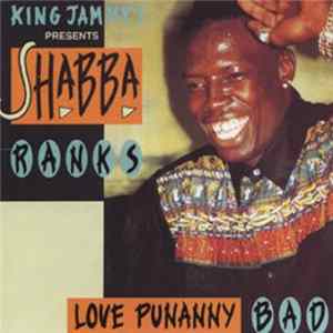 King Jammy's Presents Shabba Ranks - Love Punanny Bad Mp3