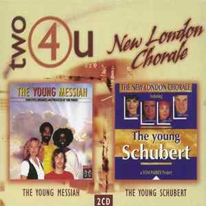 New London Chorale - The Young Messiah / The Young Schubert Mp3