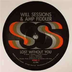 Will Sessions & Amp Fiddler - Lost Without You / Seven Mile Mp3