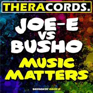 Joe-E Vs Busho - Music Matters Mp3