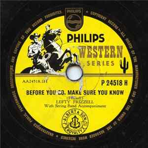 Lefty Frizzell - Before You Go, Make Sure You Know / Two Friends Of Mine (In Love) Mp3