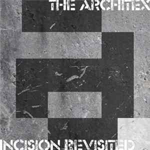 The Architex - Incision LP (Revisited) Mp3