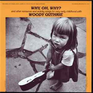 Woody Guthrie - Why, Oh Why? Mp3