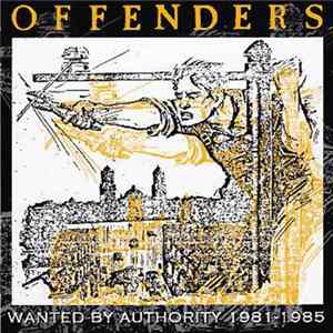 Offenders - Wanted By Authority 1981-1985 Mp3