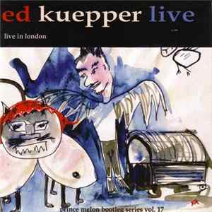 Ed Kuepper - Ed Kuepper Live: Live In London Mp3