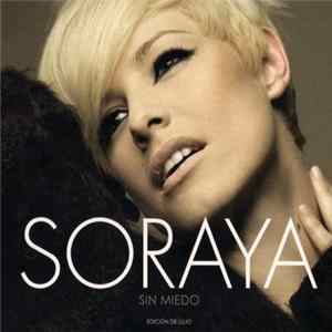 Soraya - Sin Miedo (Edición De Lujo) Mp3