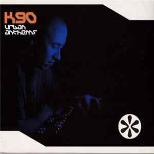 K90 - Urban Anthems Mp3
