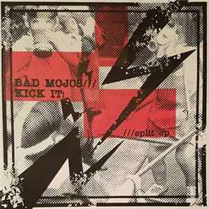 Bad Mojos / Kick It! - Split EP Mp3