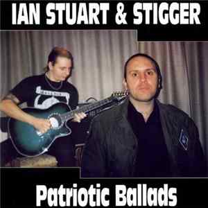 Ian Stuart & Stigger - Patriotic Ballads Mp3