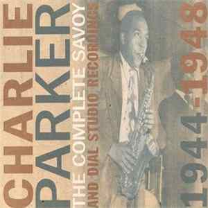 Charlie Parker - The Complete Savoy And Dial Studio Recordings 1944-1948 Mp3