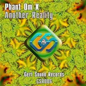Phant Om X - Another Reality Mp3