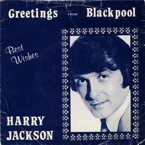 Harry Jackson - Greetings From Blackpool Mp3
