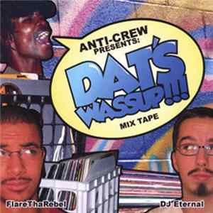 Anti-Crew - Dat's Wassup!!! Mix Tape Mp3