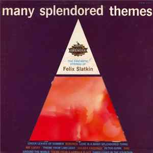 Felix Slatkin - Many Splendored Themes Mp3