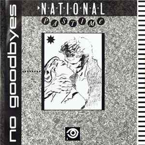 National Pastime - No Goodbyes Mp3
