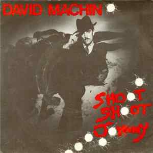 David Machin - Shoot Shoot Johnny Mp3
