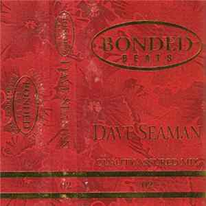 Dave Seaman - Bonded Beats Mp3