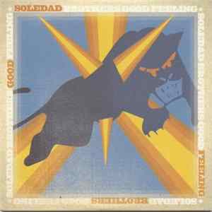 Soledad Brothers - Good Feeling Mp3