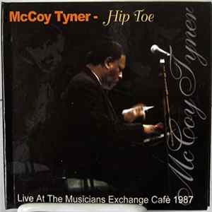 McCoy Tyner - Hip Toe Live At The Musicians Exchange Cafe 1987 Mp3