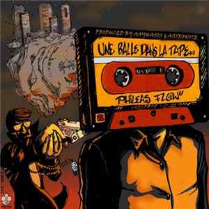 Phileas Flow - Une Balle Dans La Tape Mp3