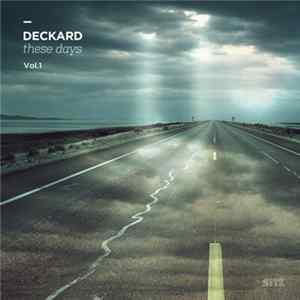 Deckard - These Days Vol. 1 Mp3