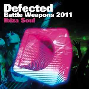 Various - Defected Battle Weapons 2011 (Ibiza Soul) Mp3