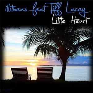 illitheas Feat Tiff Lacey - Little Heart Mp3