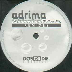 Adrima - Rainbowland (Follow Me) (Remixes) Mp3