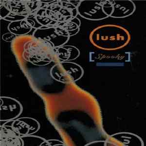 Lush - Spooky Mp3