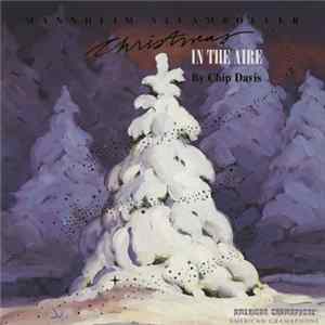 Mannheim Steamroller By Chip Davis - Christmas In The Aire Mp3