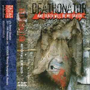 Deathonator - And Death Will Be My Savior Mp3
