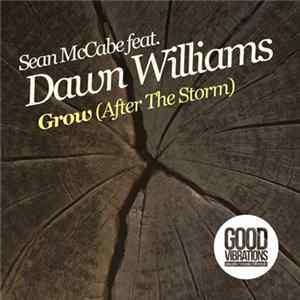 Sean McCabe Feat. Dawn Williams - Grow (After The Storm) Mp3