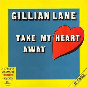 Gillian Lane - You Take My Heart Away (A Special Remixed Disconet Version) Mp3