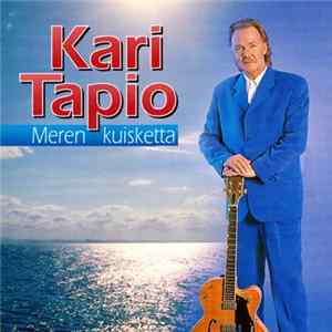 Kari Tapio - Meren Kuisketta Mp3