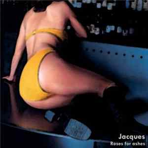 Jacques - Roses For Ashes Mp3