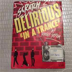 Street System - Delirious (In A Trance) Mp3