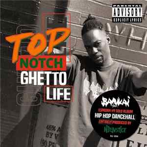 Top Notch - Ghetto Life Mp3