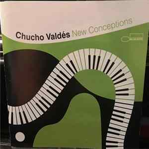 Chucho Valdés - New Conceptions Mp3