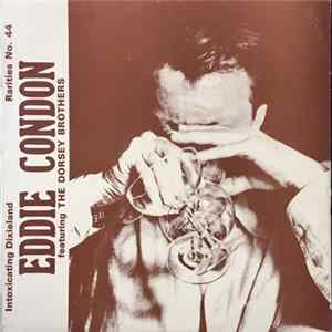 Eddie Condon , featuring The Dorsey Brothers - Intoxicating Dixieland Mp3