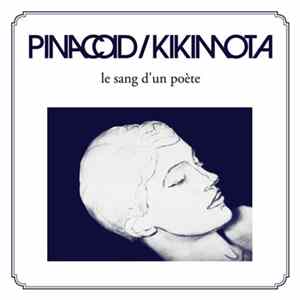 Pinacoid / Kikimota - Le Sang D'un Poète Mp3
