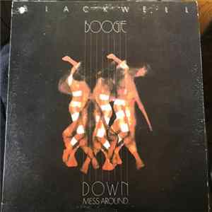 Blackwell - Boogie Down Mess Around Mp3