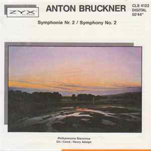 Anton Bruckner, Philharmonia Slavonica, Henry Adolph - Symphonie Nr. 2 Mp3