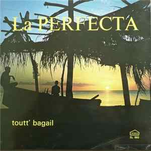 La Perfecta - Toutt Bagail Mp3