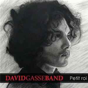 David Gasse Band - Petit Roi Mp3