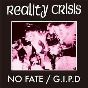 Reality Crisis - No Fate / G.I.P.D. Mp3