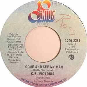 C.B. Victoria - Come And See My Man / Rock Back To Me Mp3