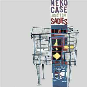 Neko Case & The Sadies - Murder Ballads Mp3