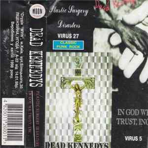 Dead Kennedys - Plastic Surgery Disasters, In God We Trust, Inc. Mp3